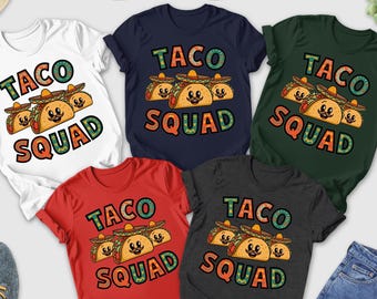 Taco Squad Shirt, Cute Funny Taco Shirt, Mexican Food Lover, Taco Gifts, Foodie Gifts, Taco Lover Shirt, Cinco De Mayo Shirt, Tacos Shirt
