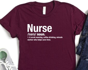 Nurse Shirt, Nurse Definition Tshirt, Nurse Life Tee, Gift For Nurse, Funny Nurse Appreciation Shirt, Registered Nurse Shirt, New Nurse Gift