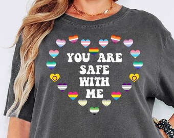 Comfort Colors®  You Are Safe With Me Shirt, Pride Month Shirt, Equality Shirt, LGBTQIA+ Pride Shirt, LGBTQIA+ Supporter Tee, Gay Pride  Tee