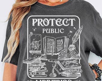 Comfort Colors® Protect Public Libraries Shirt, Bookish Gift, Librarian Tshirt, Support Libraries, Public Library Shirt, Gift For Librarian