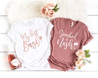 Smashed In Nash, My Last Bash, Nashville Bachelorette Shirts, Country Bachelorette Party Shirts, Bridal Party Shirts, Bridesmaid Shirts