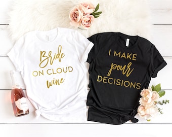 Bachelorette Party Shirts -  Bride on cloud wine - Wine Bachelorette Party Shirts - Winery Bachelorette - Bride Shirt - Bridesmaid Shirts