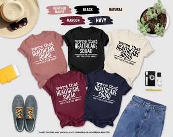 We're That Healthcare Squad Shirt, Nurse Squad Gift, Healthcare Team Gift, Nurse Coworker Shirt, Nursing Team T-Shirt, Medical Staff Gift