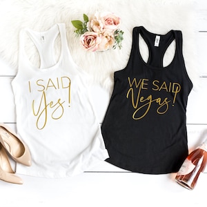 Vegas Bachelorette Party Shirts, We Said Vegas, Vegas Tanks, Bridesmaid Shirt, Bridal Party Tanks, Vegas Bachelorette, Vegas Party Tanks