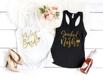 Smashed In Nash - My Last Bash - Nashville Bachelorette Tanks - Country Bachelorette Party Tanks -Bridal Party Shirts - Bridesmaid Shirts
