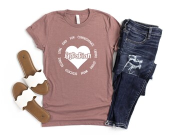 Librarian Heart Shirt, Book Lover Shirt, Librarians Feels Shirt, Librarian Gift, Librarian Book Lover Shirt, Librarian Characteristics Shirt