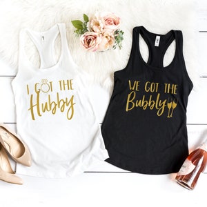 Vegas Bachelorette Party Shirts, Bachelorette Party Tank, We Got the Bubbly Shirt, Bachelorette Party Shirts, Funny Bridesmaid Tanks, Bride
