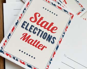 May include: A postcard with a red, white, and blue patriotic design. The text reads "State Elections Matter" in a bold, red font. The postcard has a blank space for a message and a "To:" line.