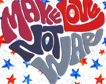 Make Love Not War Embroidery Design, 1960s Hippie Slogan (digital