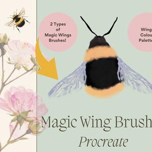 May include: A digital illustration of a bumblebee with translucent wings. The text "Magic Wing Brushes Procreate" is below the bumblebee. There are two circles with text in the background: "2 Types of Magic Wings Brushes!" and "Wings Colour Palette!"