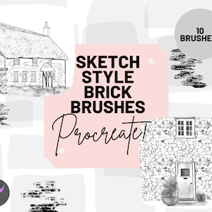 May include: A set of 10 Procreate brushes for creating sketch-style brick textures. The image shows a brick wall, a house, and brush strokes. The text "Sketch Style Brick Brushes" and "10 Brushes!" is visible.