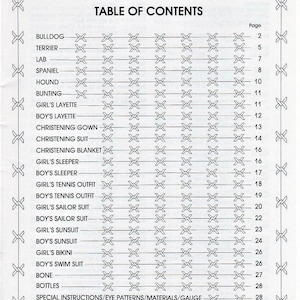 May include: A table of contents for a knitting pattern book. The table lists various knitting projects, including a bulldog, terrier, lab, spaniel, hound, bunting, girl's layette, boy's layette, christening gown, christening suit, christening blanket, girl's sleeper, boy's sleeper, girl's tennis outfit, boy's tennis outfit, girl's sailor suit, boy's sailor suit, girl's sunsuit, boy's sunsuit, girl's bikini, boy's swim suit, bone, bottles, and special instructions. Each project is listed with a corresponding page number.