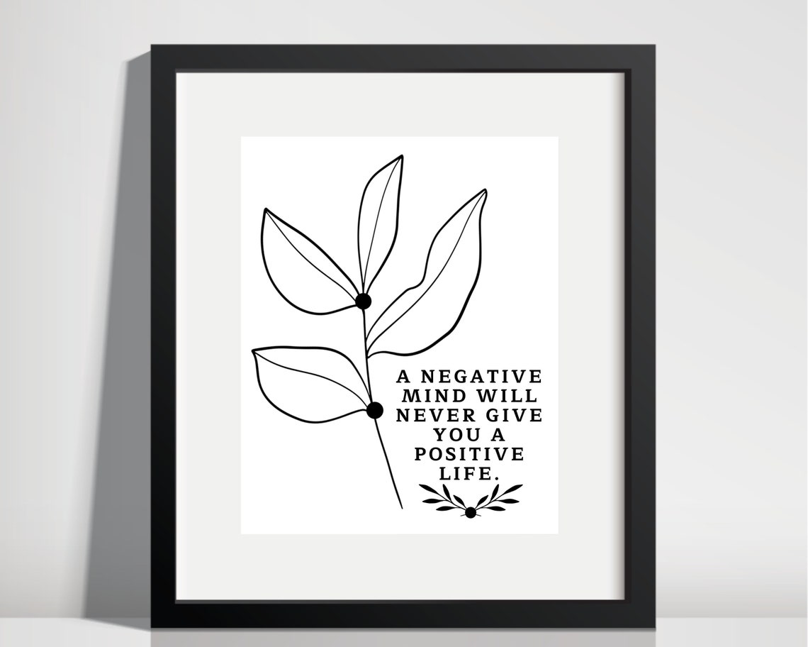 Inspirational Art Print Quote, Motivational Quote "a Negative Mind Will ...