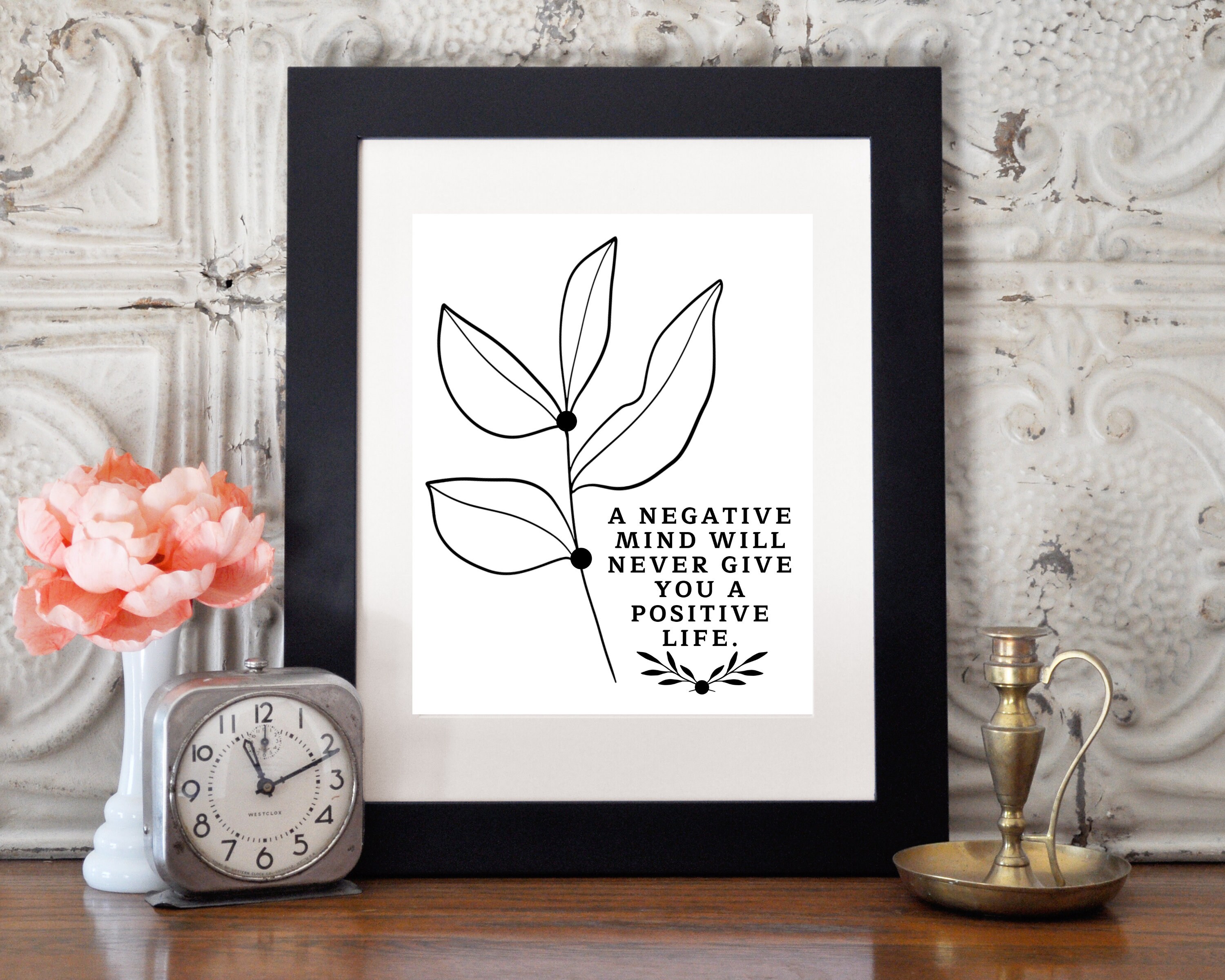 Inspirational Art Print Quote, Motivational Quote "a Negative Mind Will ...
