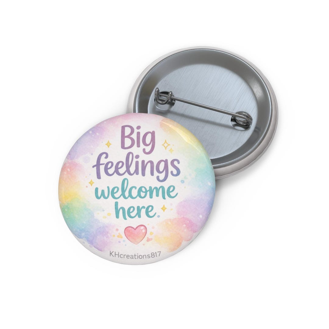 Welcome Pin Big Feelings Welcome Here Button Pin | Pastel Rainbow Mental Health ...
