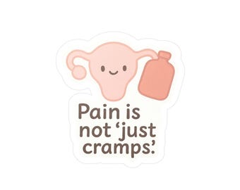 Dysmenorrhea, Menstrual Pain Stickers, Feminist Laptop Decal, Period Cramps Decor