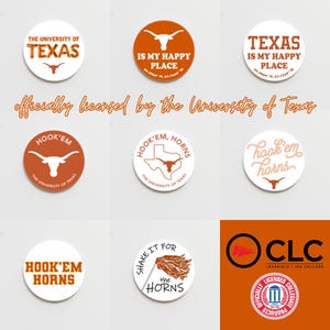 May include: A collection of eight round, white and orange stickers with various University of Texas logos and slogans. The stickers feature the Texas Longhorns mascot, the state of Texas, and phrases like "Hook 'em Horns" and "Texas is my happy place".