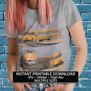 Sofortiger Download Druck auf Ihrem eigenen christlichen T-Shirt druckbare Wandkunst Design Tassen Karten | Ihre Meinung Bus vs Schrift Zug lustiges Foto