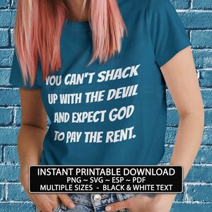 Sofortiger Download-Druck Tshirt Design christliches T-Shirt Design druckbare Wand Kunst-Deko Becherentwurf Druckkarten - You Can't Shack Up With Devil
