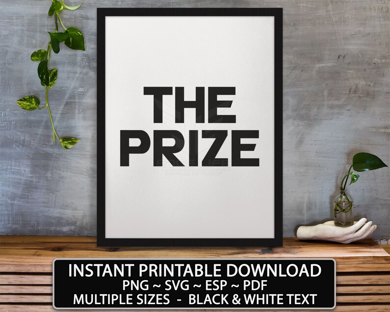 The PRIZE Print Your Own Motivational T-shirt Printable Wall Art Design ...