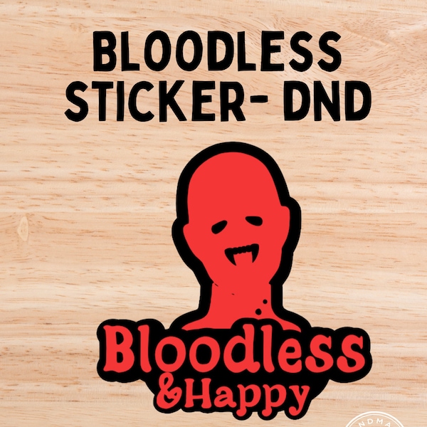 Bloodless & Happy: 1 piece Vinyl Sticker, Stickers For Laptop, Book Lover Gift, Water Bottle Sticker, Reading Decal, dnd, astarion, bg3