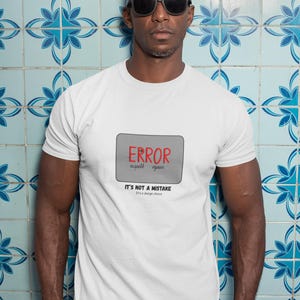 Error: Incapable Engineer Tshirt White, Tech Lovers, Gift for Programmers
