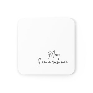 Mom I am a rich man Corkwood Coaster Set