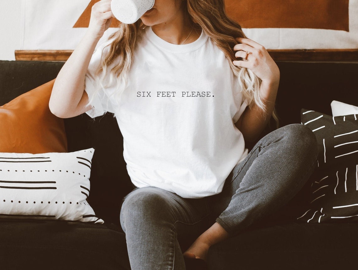 Six Feet Please T-Shirt Quarantine Gift