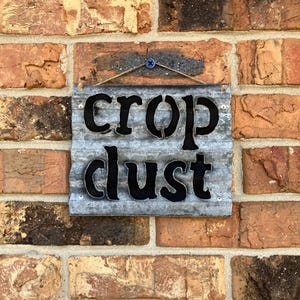CROP DUST Reclaimed Tin Sign
