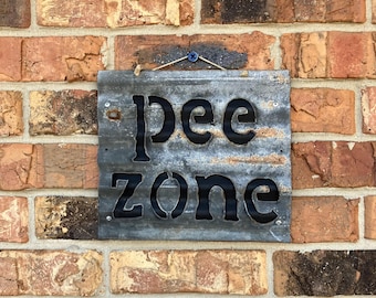 PEE ZONE Reclaimed Tin Sign