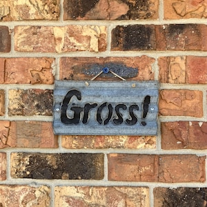 GROSS! Reclaimed Tin Sign