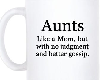 Funny Aunt Mug, Like a Mom But With No Judgment And Better Gossip, Sarcastic Coffee Cup for Auntie From Niece, Family Humor, Custom Photo