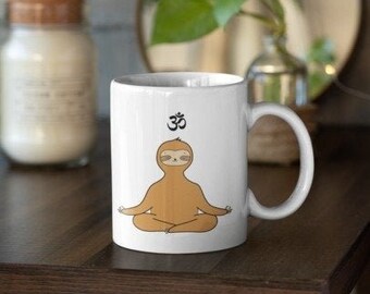 Sloth Mug, Meditating Sloth Mug, Sloth Gifts, Sloth Coffee Mug