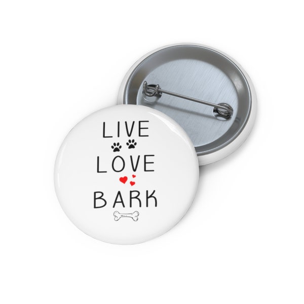 Live Love Bark Pin, Live Love Bark Button, Button Set, Lapel Pin, Hat Pin, Enamel Pins, Lapel Pins, Funny Pin