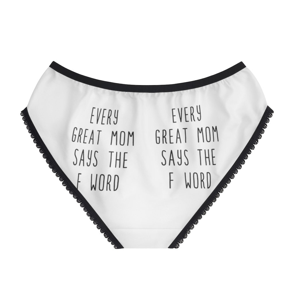 Every Great Mom Says the F Word Panties, Every Great Mom Says the