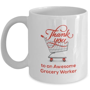 Grocery worker mug, Grocery worker gift, Grocery worker thank you, Coffee Mug, Coffee Cup