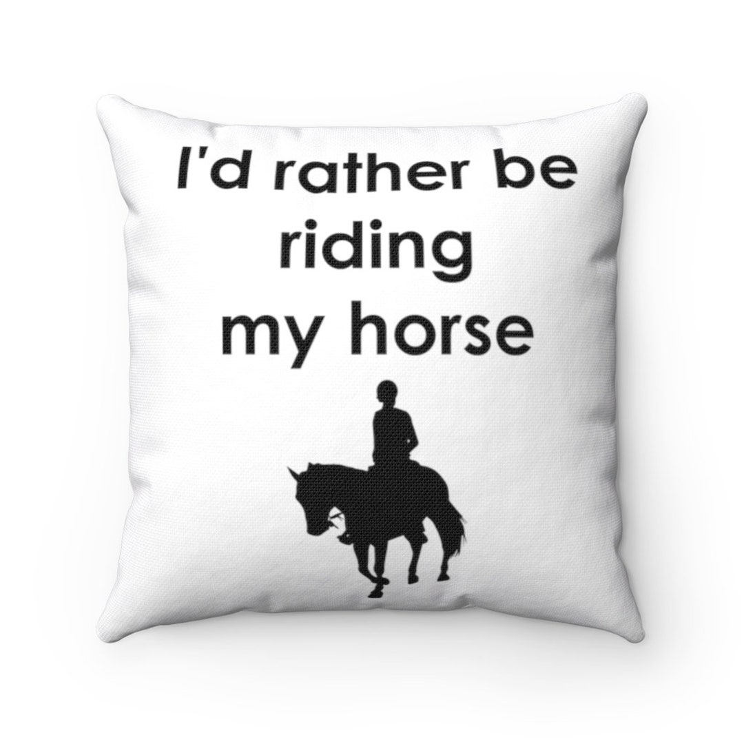 Riding My Horse Pillow Riding My Horse Throw Pillow Custom Throw Pillow Pillow Cover Gift Idea