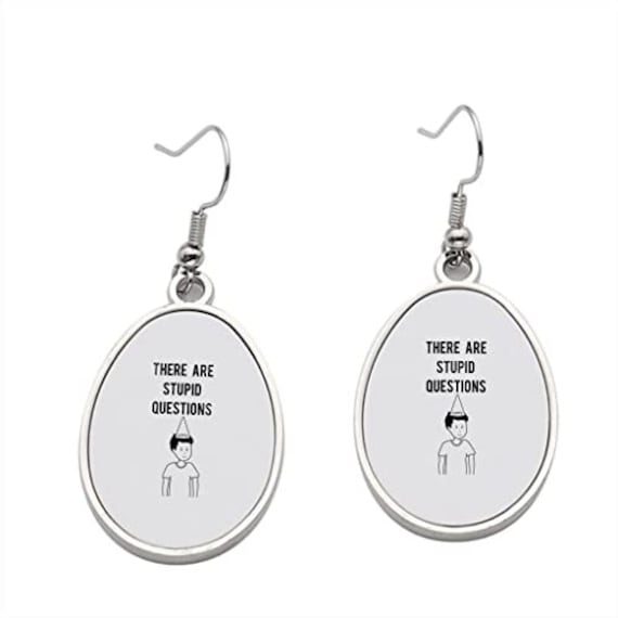 Therere Stupid Questions 01 01 Earring Dangle Earrings for Girls