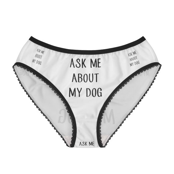 Ask Me About My Dog Panties, Ask Me About My Dog Underwear, Briefs, Cotton  Briefs, Funny Underwear, Panties for Women -  Sweden