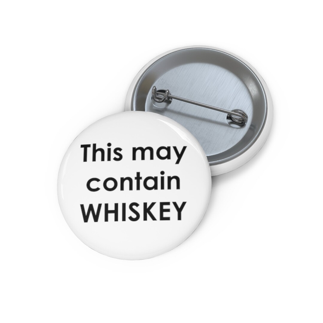 This May Contain Whiskey Pin, Whiskey Button, Button Set, Lapel Pin ...