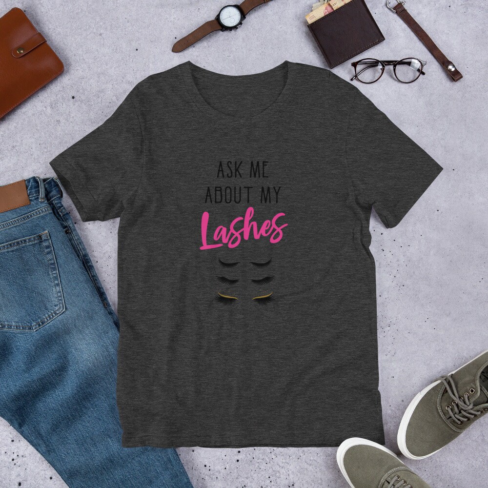 Ask Me About My Lashes Shirt Ask Me About My Lashes Tee | Etsy
