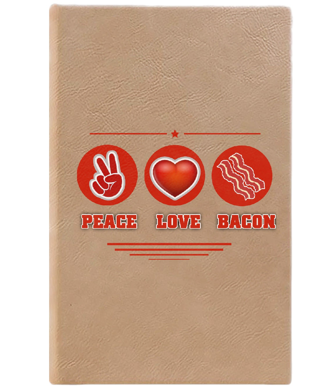 Peace, Love & Bacon