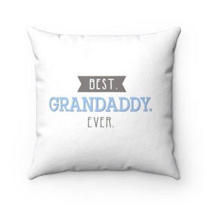 Best Grandaddy  Pillow -  Best Grandaddy  Throw Pillow - Custom Throw Pillow - Pillow Cover - Gift Idea - Room Decor