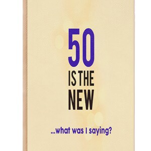 50 is the new what was I Saying Notebook Saying Journal, Ruled Line Pages, Gift Idea, Gratitude Journal,  Memory Book, Leatherette Journal
