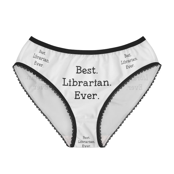 Best Librarian Ever Panties, Best Librarian Ever Underwear, Briefs, Cotton  Briefs, Funny Underwear, Panties for Women -  Denmark