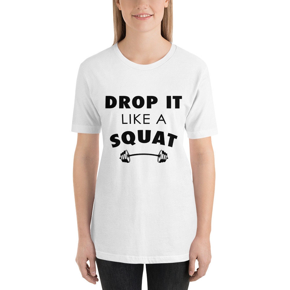 Drop it like a squat Shirt Drop it like a squat Tee Funny Etsy