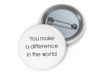 Je maakt een verschil in de wereld Pin, Button, Button Set, Reversspeld, Hat Pin, Emaille Pins, Reversspeldjes, Grappige Pin
