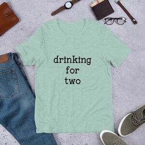 Drinking For Two Shirt, Drinking For Two Tee, Funny Tee, Drinking For Two T-Shirt, Gift, Gift Idea