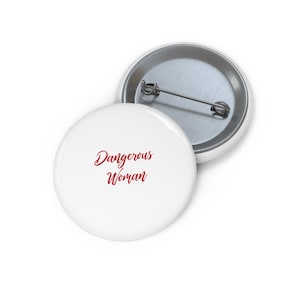 Dangerous Woman  Pin, Dangerous Woman Button, Button Set, Lapel Pin, Hat Pin, Enamel Pins, Lapel Pins, Funny Pin