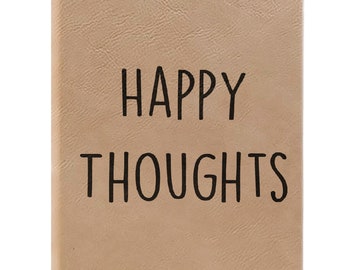 Happy Thoughts Notebook, Happy Thoughts Journal, Ruled Line Pages, Gift Idea, Gratitude Journal,  Memory Book, Leatherette Journal